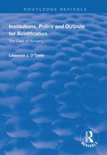 Institutions, Policy and Outputs for Acidification : The Case of Hungary