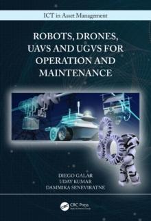 Robots, Drones, UAVs and UGVs for Operation and Maintenance