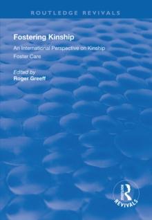 Fostering Kinship : An International Perspective on Kinship Foster Care