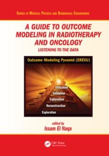 A Guide to Outcome Modeling In Radiotherapy and Oncology : Listening to the Data