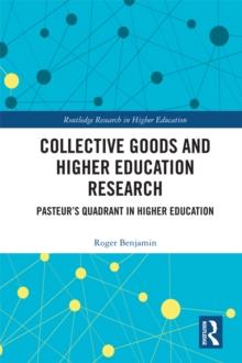 Collective Goods and Higher Education Research : Pasteur's Quadrant in Higher Education