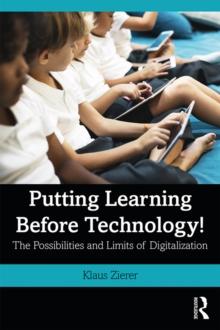 Putting Learning Before Technology! : The Possibilities and Limits of Digitalization