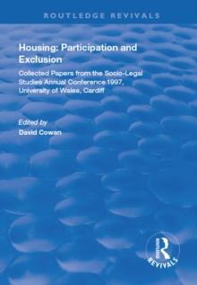 Housing: Participation and Exclusion : Collected Papers from the Socio-Legal Studies Annual Conference 1997, University of Wales, Cardiff