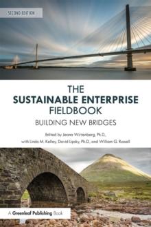 The Sustainable Enterprise Fieldbook : Building New Bridges, Second Edition