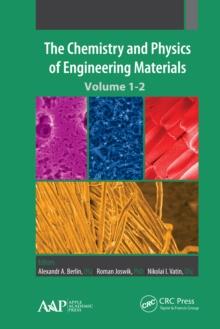 The Chemistry and Physics of Engineering Materials : Two Volume Set