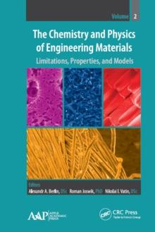 The Chemistry and Physics of Engineering Materials : Limitations, Properties, and Models