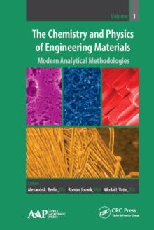 The Chemistry and Physics of Engineering Materials : Modern Analytical Methodologies