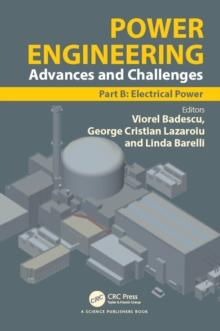 Power Engineering : Advances and Challenges Part B: Electrical Power