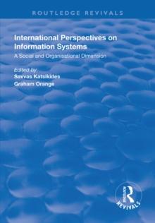 International Perspectives on Information Systems : A Social and Organisational Dimension