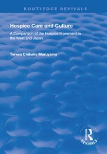 Hospice Care and Culture : A Comparison of the Hospice Movement in the West and Japan