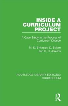 Inside a Curriculum Project : A Case Study in the Process of Curriculum Change