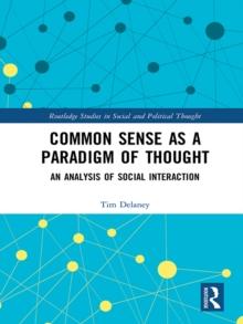 Common Sense as a Paradigm of Thought : An Analysis of Social Interaction