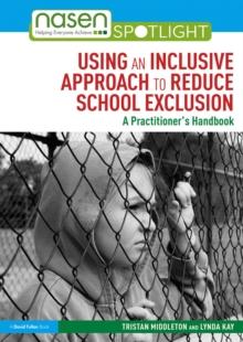 Using an Inclusive Approach to Reduce School Exclusion : A Practitioner's Handbook