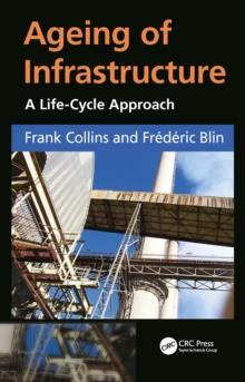 Ageing of Infrastructure : A Life-Cycle Approach