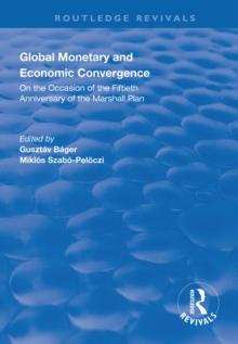 Global Monetary and Economic Convergence : On the Occasion of the Fiftieth Anniversary of the Marshall Plan