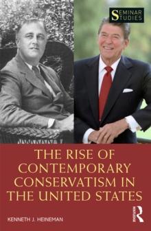 The Rise of Contemporary Conservatism in the United States