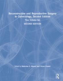 Reconstructive and Reproductive Surgery in Gynecology, Second Edition : Two Volume Set