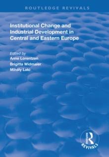 Institutional Change and Industrial Development in Central and Eastern Europe