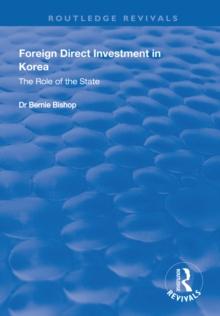 Foreign Direct Investment in Korea : The Role of the State