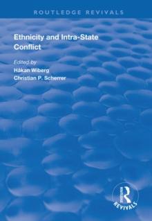 Ethnicity and Intra-State Conflict : Types, Causes and Peace Strategies