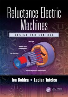 Reluctance Electric Machines : Design and Control