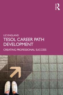 TESOL Career Path Development : Creating Professional Success