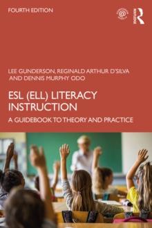 ESL (ELL) Literacy Instruction : A Guidebook to Theory and Practice