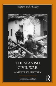 The Spanish Civil War : A Military History