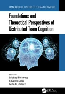 Foundations and Theoretical Perspectives of Distributed Team Cognition