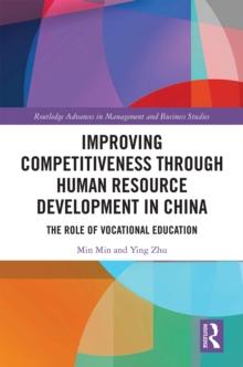 Improving Competitiveness through Human Resource Development in China : The Role of Vocational Education