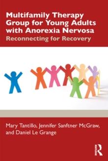 Multifamily Therapy Group for Young Adults with Anorexia Nervosa : Reconnecting for Recovery