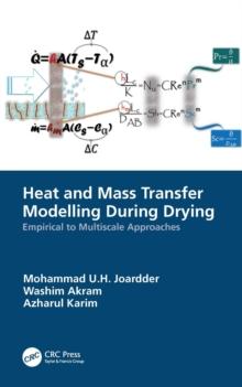 Heat and Mass Transfer Modelling During Drying : Empirical to Multiscale Approaches