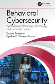 Behavioral Cybersecurity : Applications of Personality Psychology and Computer Science