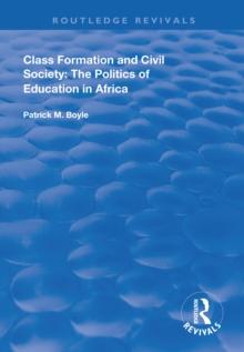 Class Formation and Civil Society : The Politics of Education in Africa