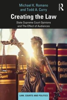 Creating the Law : State Supreme Court Opinions and The Effect of Audiences