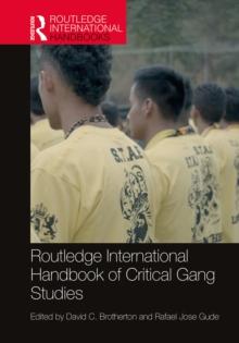 Routledge International Handbook of Critical Gang Studies