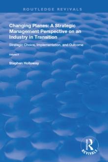 Changing Planes : A Strategic Management Perspective on an Industry in Transition