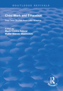 Child Work and Education : Five Case Studies from Latin America