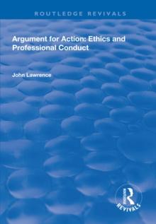 Argument for Action : Ethics and Professional Conduct