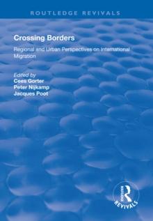 Crossing Borders : Regional and Urban Perspectives on International Migration