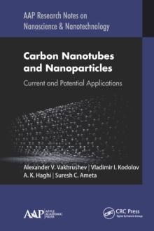 Carbon Nanotubes and Nanoparticles : Current and Potential Applications