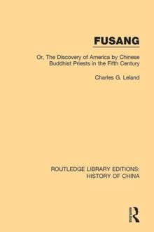 Fusang : Or, The discovery of America by Chinese Buddhist Priests in the Fifth Century