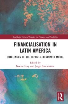 Financialisation in Latin America : Challenges of the Export-Led Growth Model