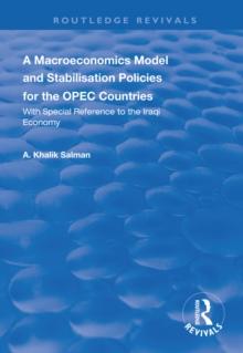 A Macroeconomics Model and Stabilisation Policies for the OPEC Countries : With Special Reference to the Iraqi Economy