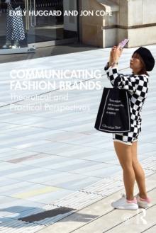 Communicating Fashion Brands : Theoretical and Practical Perspectives