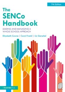 The SENCo Handbook : Leading and Managing a Whole School Approach