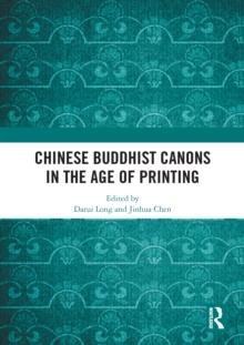 Chinese Buddhist Canons in the Age of Printing