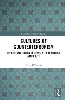 Cultures of Counterterrorism : French and Italian Responses to Terrorism after 9/11