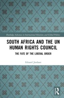 South Africa and the UN Human Rights Council : The Fate of the Liberal Order