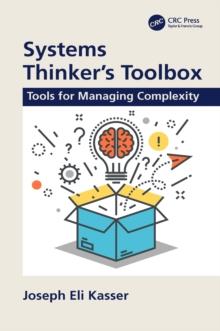 Systems Thinker's Toolbox : Tools for Managing Complexity